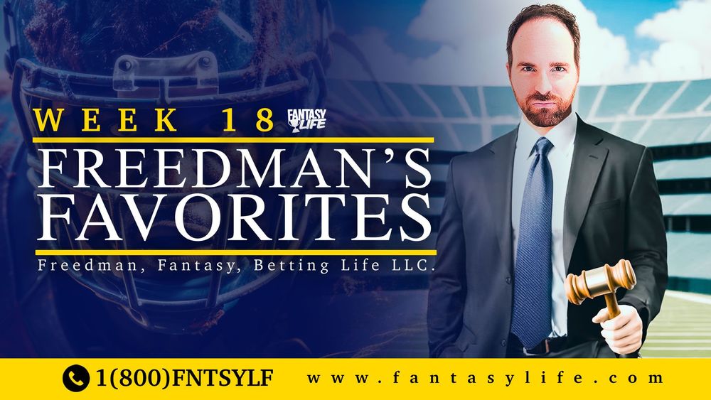 Freedman's Favorites. The Best Fantasy Football Plays For Week 18.