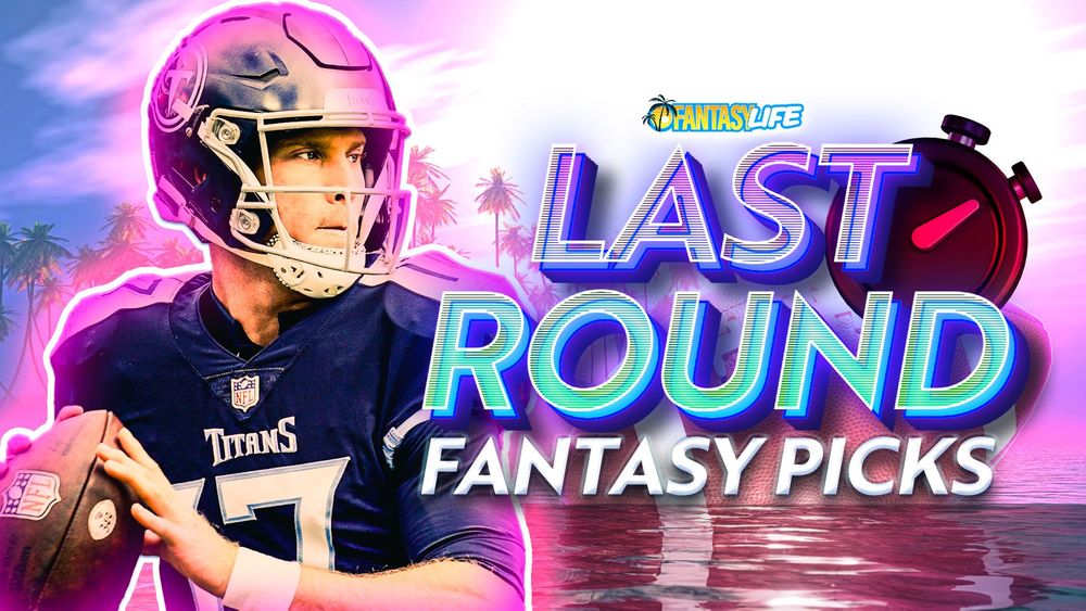 Fantasy Football Strategy. Last-Round Picks To Target.