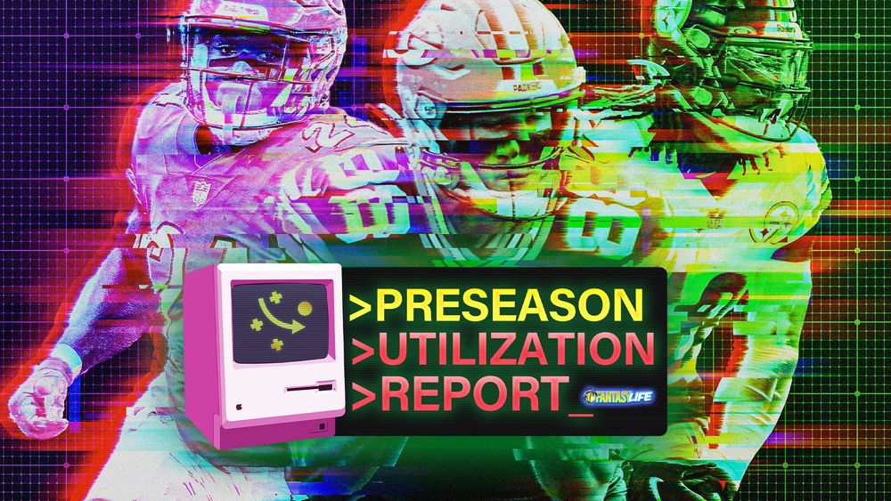 The Utilization Report. Preseason Week 3 Takeaways.